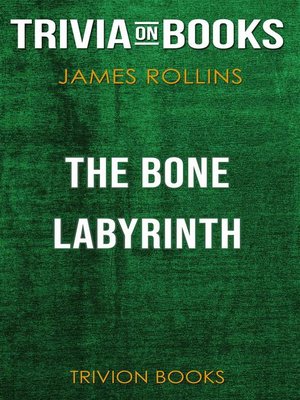cover image of The Bone Labyrinth by James Rollins (Trivia-On-Books)
